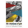 The Emotions of God: Making Sense of a God Who Hates, Weeps, and Loves