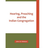 Hearing, Preaching and the Indian Congregation