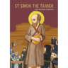 St Simon the Tanner: A man who moved a mountain