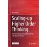 Scaling-Up Higher Order Thinking: Demonstrating a Paradigm for Deep Educational Change