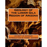 Geology of the Lower Gila Region of Arizona