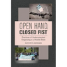 Open Hand, Closed Fist: Practices of Undocumented Organizing in a Hostile State