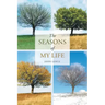 The Seasons of My Life