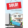 Sold!: How to Buy and Sell a Home, and Everything In Between