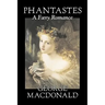 Phantastes, A Faerie Romance by George Macdonald, Fiction, Classics, Action & Adventure