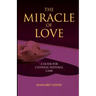 The Miracle of Love