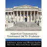 Assertive Community Treatment (ACT): Evidence-