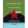 The Yakovlev Yak-7 In Profile & Scale