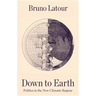 Down to Earth: Politics in the New Climatic Regime