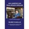 An American Railroad Dream