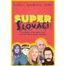 Super Slovaks: 50 Slovaks Who Changed the World