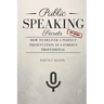 Public Speaking Secrets: How To Deliver A Perfect Presentation as a Foreign Professional