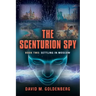 The Scenturion Spy: Book Two - Settling in Moscow