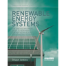 Renewable Energy Systems: The Earthscan Expert Guide to Renewable Energy Technologies for Home and Business