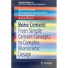 Bone Cement: From Simple Cement Concepts to Complex Biomimetic Design