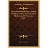 The Washbourne Family of Little Washbourne and Wichenford, in the County of Worcester (1907)