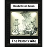 The Pastor's Wife (1914), By Elizabeth von Arnim (World's Classics)
