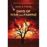 Days of War and Famine