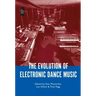 The Evolution of Electronic Dance Music