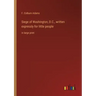 Siege of Washington, D.C., written expressly for little people: in large print