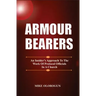 Armour Bearers: An Insider's Approach To The Work of Protocol Officials In A Church
