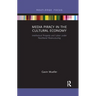 Media Piracy in the Cultural Economy: Intellectual Property and Labor Under Neoliberal Restructuring
