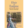 Elixir of Empire: The English Public Schools, Ritualism, Freemasonry, and Imperialism