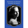 Engineers and Women Changed the World: A Memoir (B&W)