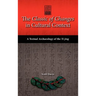 The Classic of Changes in Cultural Context: A Textual Archaeology of the Yi Jing