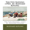 The Five Nations (1903) by: Rudyard Kipling