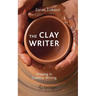 The Clay Writer: Shaping in Creative Writing