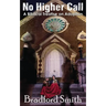 No Higher Call: A Biblical Treatise on Adoption
