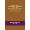 A Lady of Quality;Being a Most Curious, Hitherto Unknown History, as Related by Mr. Isaac Bickerstaff but Not Presented to the World of Fashion Throug