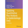 Applying Quantitative Bias Analysis to Epidemiologic Data