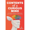 Contents of a Curious Mind