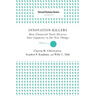 Innovation Killers: How Financial Tools Destroy Your Capacity to Do New Things