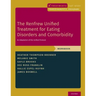 The Renfrew Unified Treatment for Eating Disorders and Comorbidity: An Adaptation of the Unified Protocol, Workbook