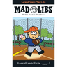 Grand Slam Mad Libs: World's Greatest Word Game about Baseball