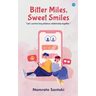 Bitter Miles, Sweet Smiles