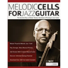 Melodic Cells for Jazz Guitar
