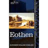 Eothen: Traces of Travel Brought Home from the East