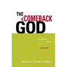 The Comeback God: A Theological Primer for a Life of Faith