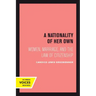 A Nationality of Her Own: Women, Marriage, and the Law of Citizenship