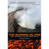 The Burning Island: Myth and History of the Hawaiian Volcano Country