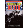 Surprised by Death: A Novel of Arkansas in the 1840s