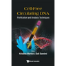 Cell-Free Circulating Dna: Purification and Analysis Techniques