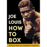 Joe Louis' How to Box