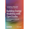 Building Energy Modeling with Openstudio: A Practical Guide for Students and Professionals