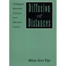 Diffusion of Distances: Dialogues Between Chinese and Western Poetics