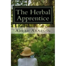The Herbal Apprentice: Plant Medicine and The Human Body